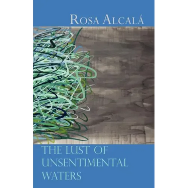 The Lust of Unsentimental Waters