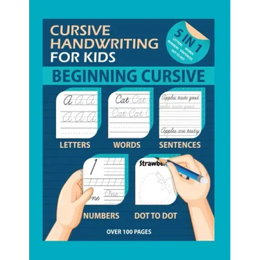 Cursive Handwriting For Kids: The Easy way to Learn Cursive Writing. Trace Practice Letters, Words, Sentences and Numbers