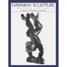 Hawaiian Sculpture: Revised Edition