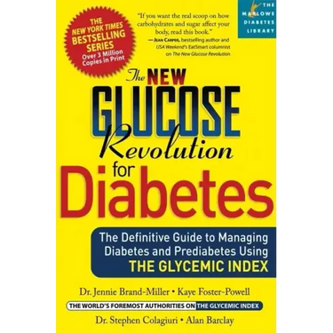 The New Glucose Revolution for Diabetes: The Definitive Guide to Managing Diabetes and Prediabetes Using the Glycemic Index