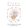 Eliza Visits The Prairie