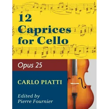 Piatti, Alfredo - 12 Caprices Op. 25. For Cello. Edited by Fournier.