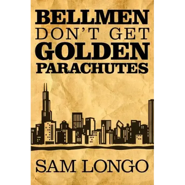 Bellmen Don't Get Golden Parachutes