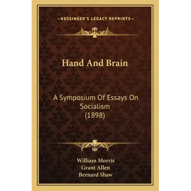 Hand And Brain: A Symposium Of Essays On Socialism (1898)