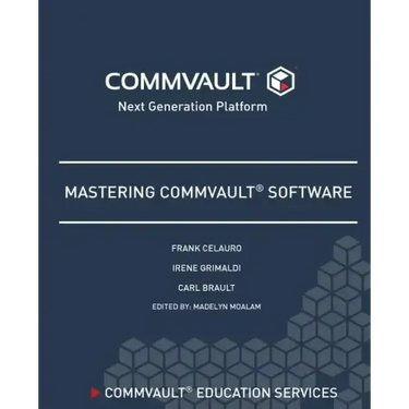 Mastering Commvault Software