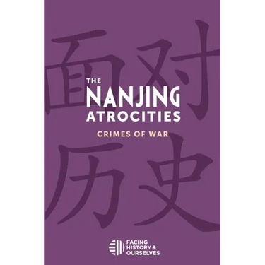 The Nanjing Atrocities: Crimes of War