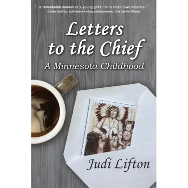 Letters to the Chief: A Minnesota Childhood