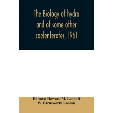 The biology of hydra and of some other coelenterates, 1961