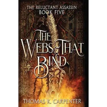 The Webs That Bind: A Hundred Halls Novel