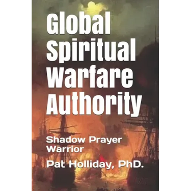 Global Prayer Warfare Authority: Shadow Prayer Warrior