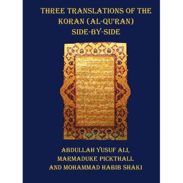 Three Translations of the Koran (Al-Qur'an) - Side by Side with Each Verse Not Split Across Pages