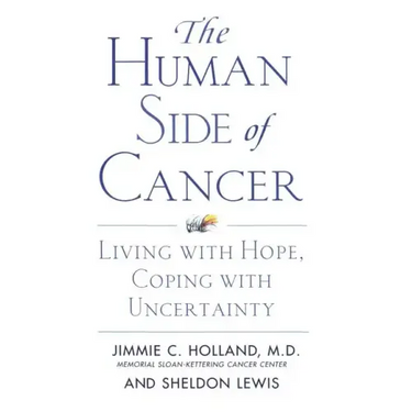 The Human Side of Cancer: Living with Hope, Coping with Uncertainty