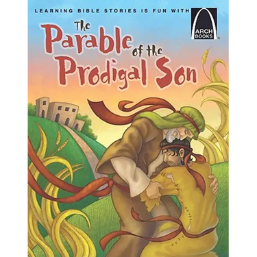 The Parable of the Prodigal Son - Arch Books