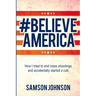 Believe America: How I Tried to End Mass Shootings and Accidentally Started a Cult Volume 65
