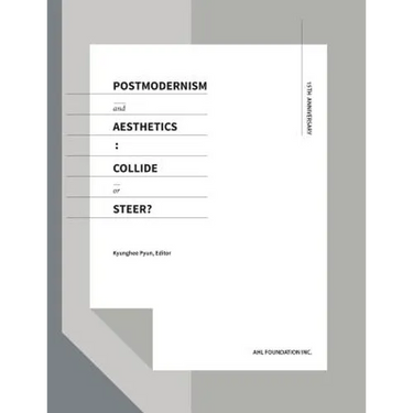 Postmodernism and Aesthetics: Collide or Steer?