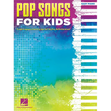 Pop Songs for Kids Easy Piano Songbook 25 Fun and Popular Songs for Young Pianists Beginner Sheet Music for Piano and Keyboard Hal Leonard