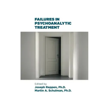 Failures in Psychoanalytic Treatment