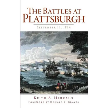 The Battles at Plattsburgh: September 11, 1814