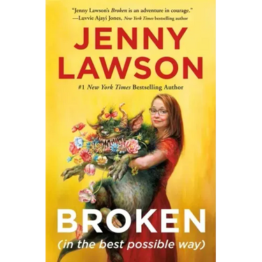 Broken (in the Best Possible Way)