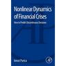 Nonlinear Dynamics of Financial Crises: How to Predict Discontinuous Decisions