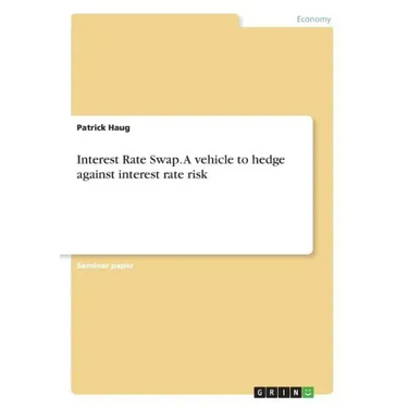 Interest Rate Swap. A vehicle to hedge against interest rate risk