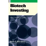 Biotech Investing: Every Investor's Guide