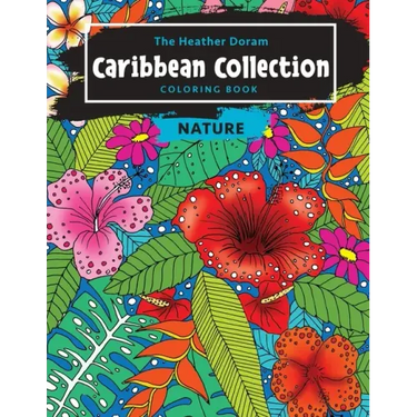 The Heather Doram Caribbean Collection Coloring Book: Nature