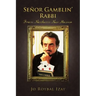 Senor Gamblin' Rabbi: From Northern New Mexico