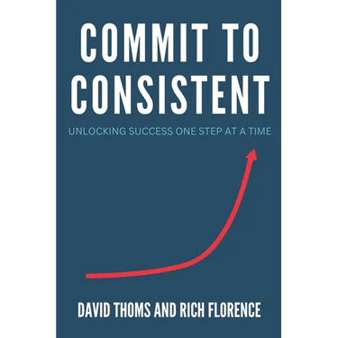 Commit to Consistent: Unlocking Success One Step at a Time