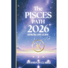 The PISCES Path: Your full 2026 Daily Horoscope Guide