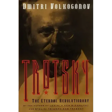 Trotsky: The Eternal Revolutionary