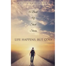 Life Happens, But God!