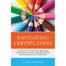 Navigating Certification: Success with the National Board for Professional Teaching Standards Process for Maintenance of Certification