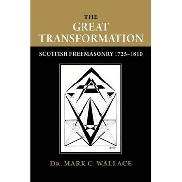 The Great Transformation: Scottish Freemasonry 1725-1810