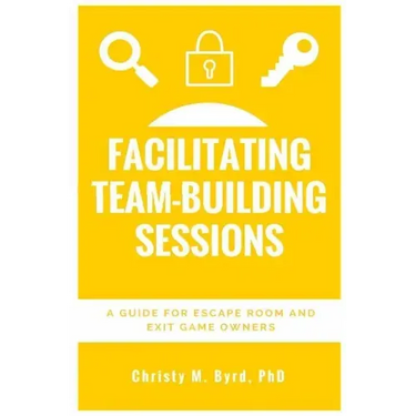 Facilitating Team-Building Sessions: A Guide for Escape Room and Exit Game Owners