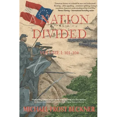 A Nation Divided: A 12-Hour Miniseries of the American Civil War: Episodes 101-104