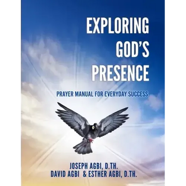 Exploring God's Presence: Prayer Manual for Everyday Success