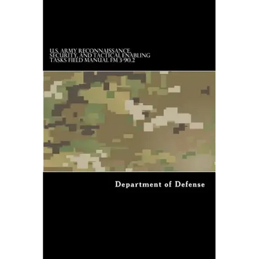 U.S. Army Reconnaissance, Security, and Tactical Enabling Tasks Field Manual FM