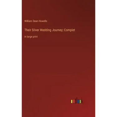 Their Silver Wedding Journey; Complet: in large print