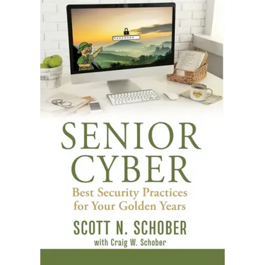 Senior Cyber: Best Security Practices for Your Golden Years
