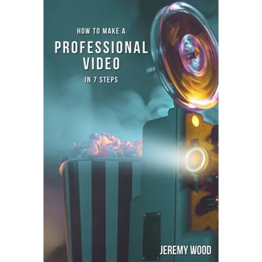 How to Make a Professional Video in 7 Steps
