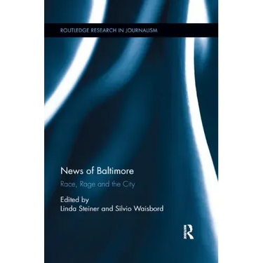 News of Baltimore: Race, Rage and the City
