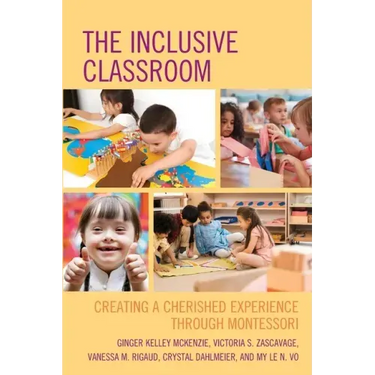 The Inclusive Classroom: Creating a Cherished Experience through Montessori