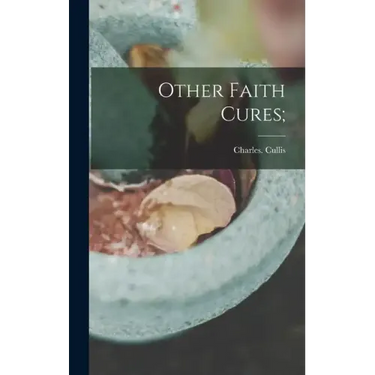Other Faith Cures;