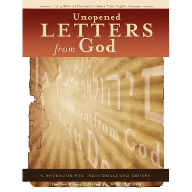 Unopened Letters From God: Using Biblical Dreams To Unlock Nightly Dreams