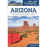Best Tent Camping: Arizona: Your Car-Camping Guide to Scenic Beauty, the Sounds of Nature, and an Escape from Civilization