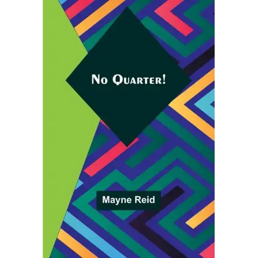 No Quarter!