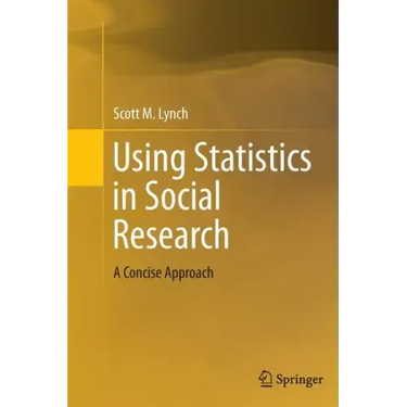 Using Statistics in Social Research: A Concise Approach