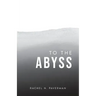 To The Abyss