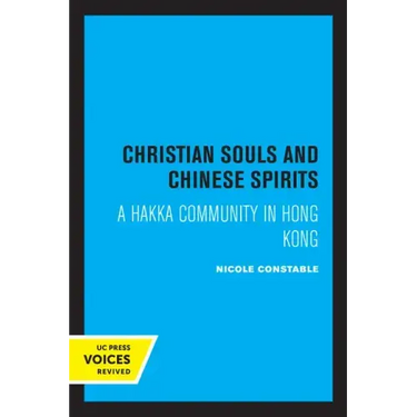 Christian Souls and Chinese Spirits: A Hakka Community in Hong Kong